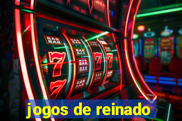 jogos de reinado